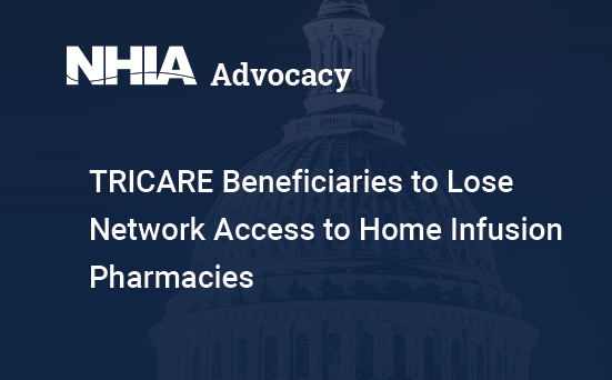  TRICARE Beneficiaries to Lose Network Access to Home Infusion Pharmacies